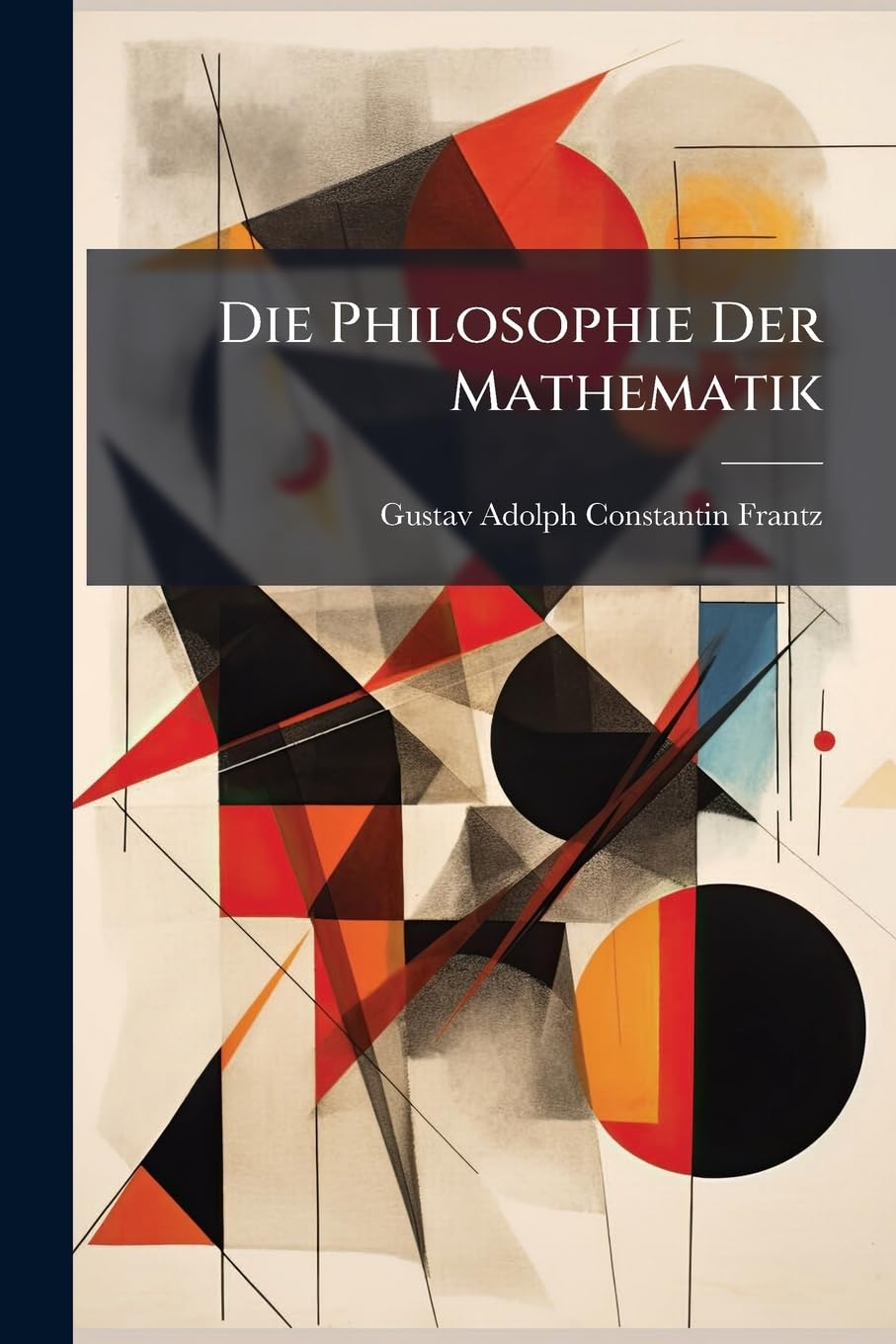 Die Philosophie Der Mathematik