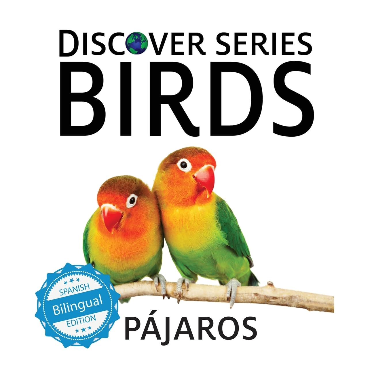 Birds/ Pájaros: Discover Series Bilingual: 15