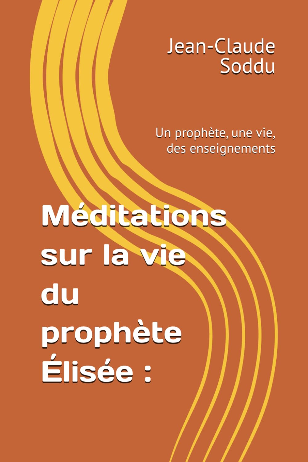 Méditations sur la vie du prophète Élisée :: Un prophète, une vie, des enseignements