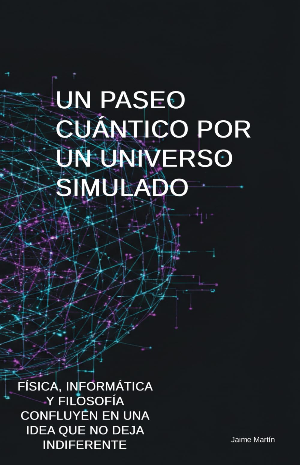 Un Paseo Cuántico por un Universo Simulado