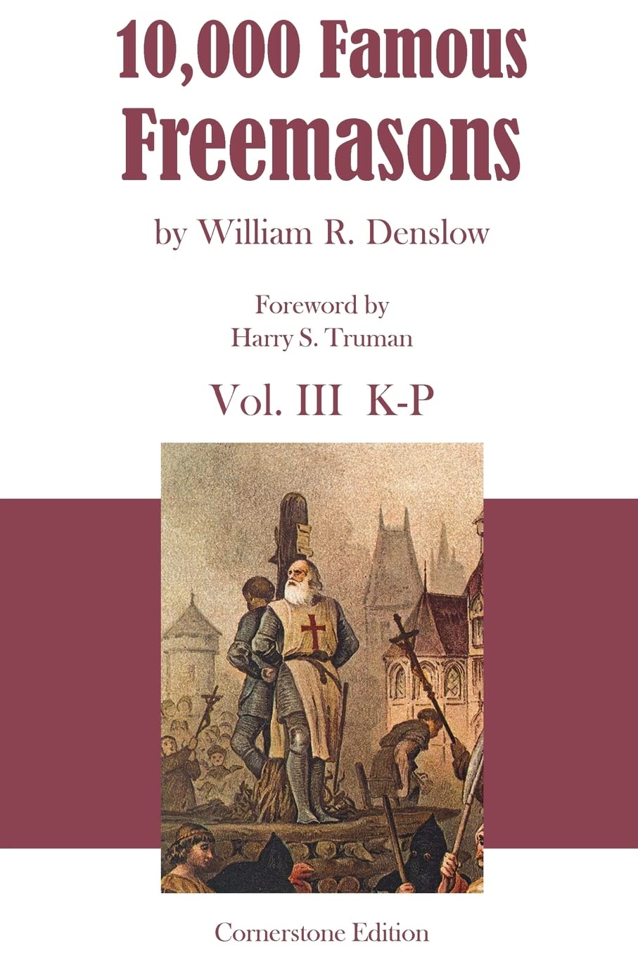 10,000 Famous Freemasons: Vol. III: Volume 3