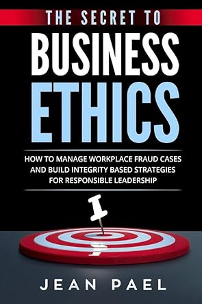 The Secret to Business Ethics