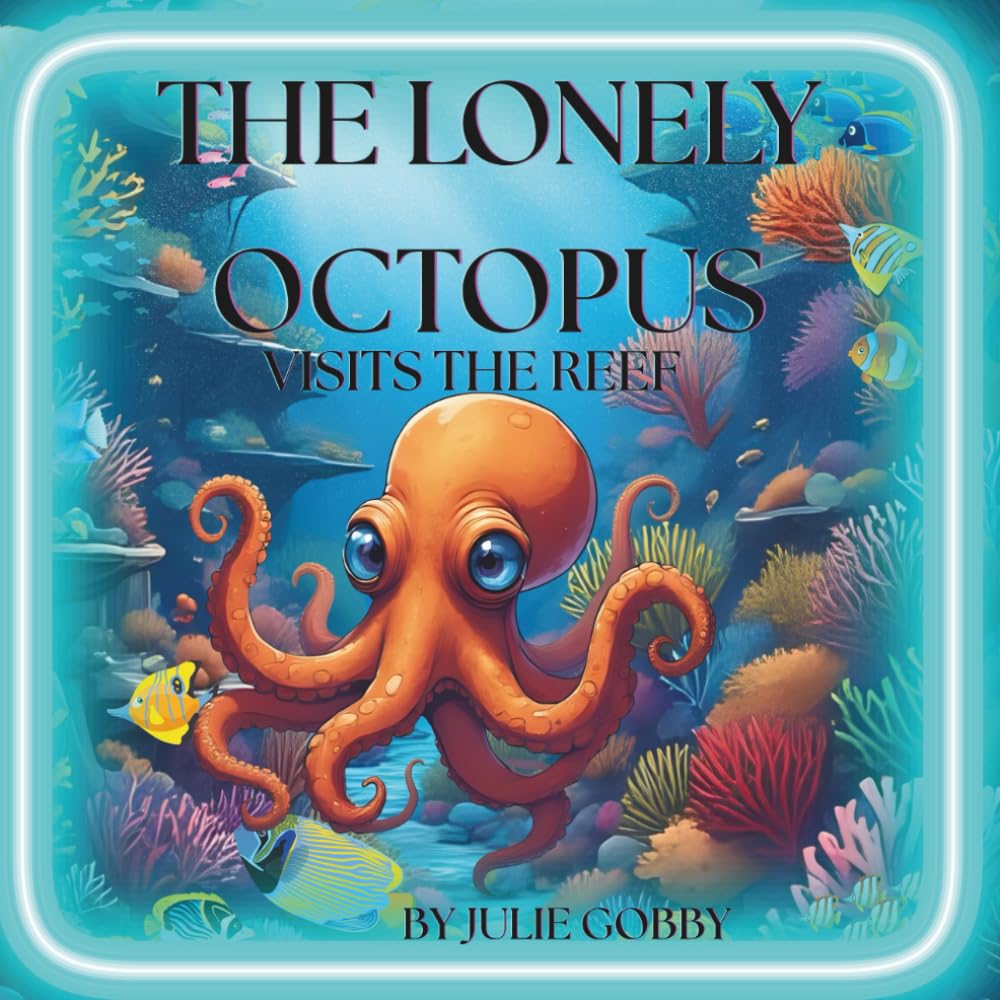 The Lonely Octopus visits the Reef