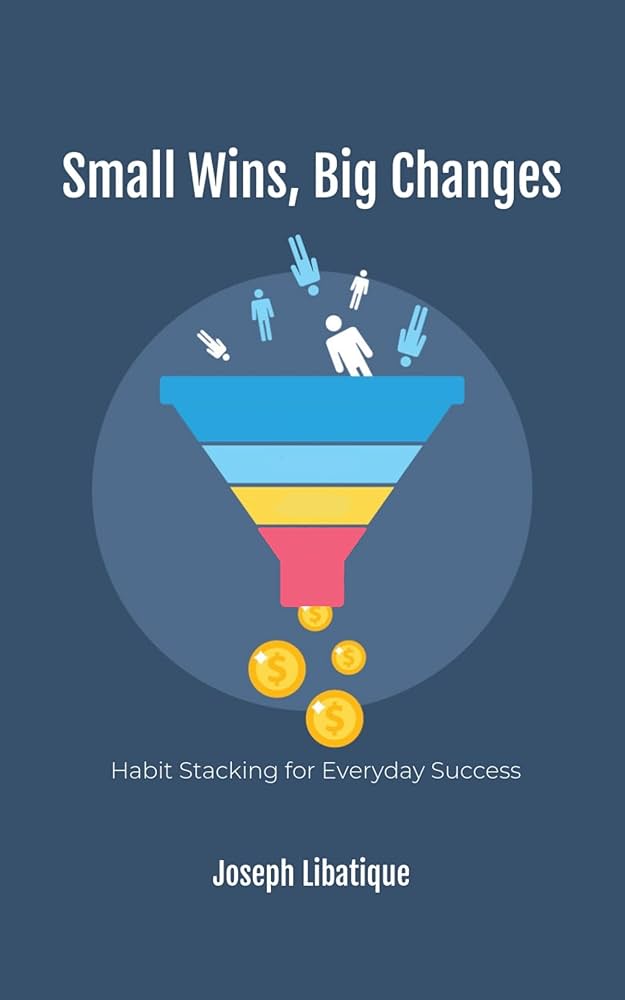 Amazon.co.jp: Small Wins, Big Changes: Habit Stacking for