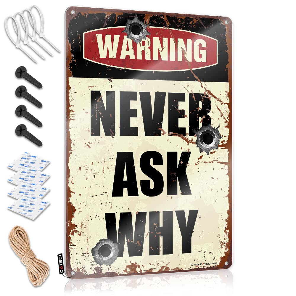 Funny Patio Signs Warning Never Ask Why Sign Stuff For Your Room Tin Metal Decor(30X40CM)