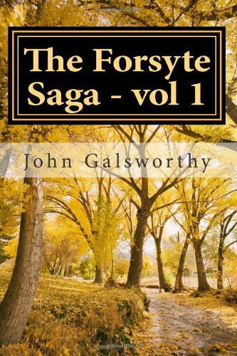 The Forsyte Saga - volume 1: The Man of Property 1483931811 Book Cover