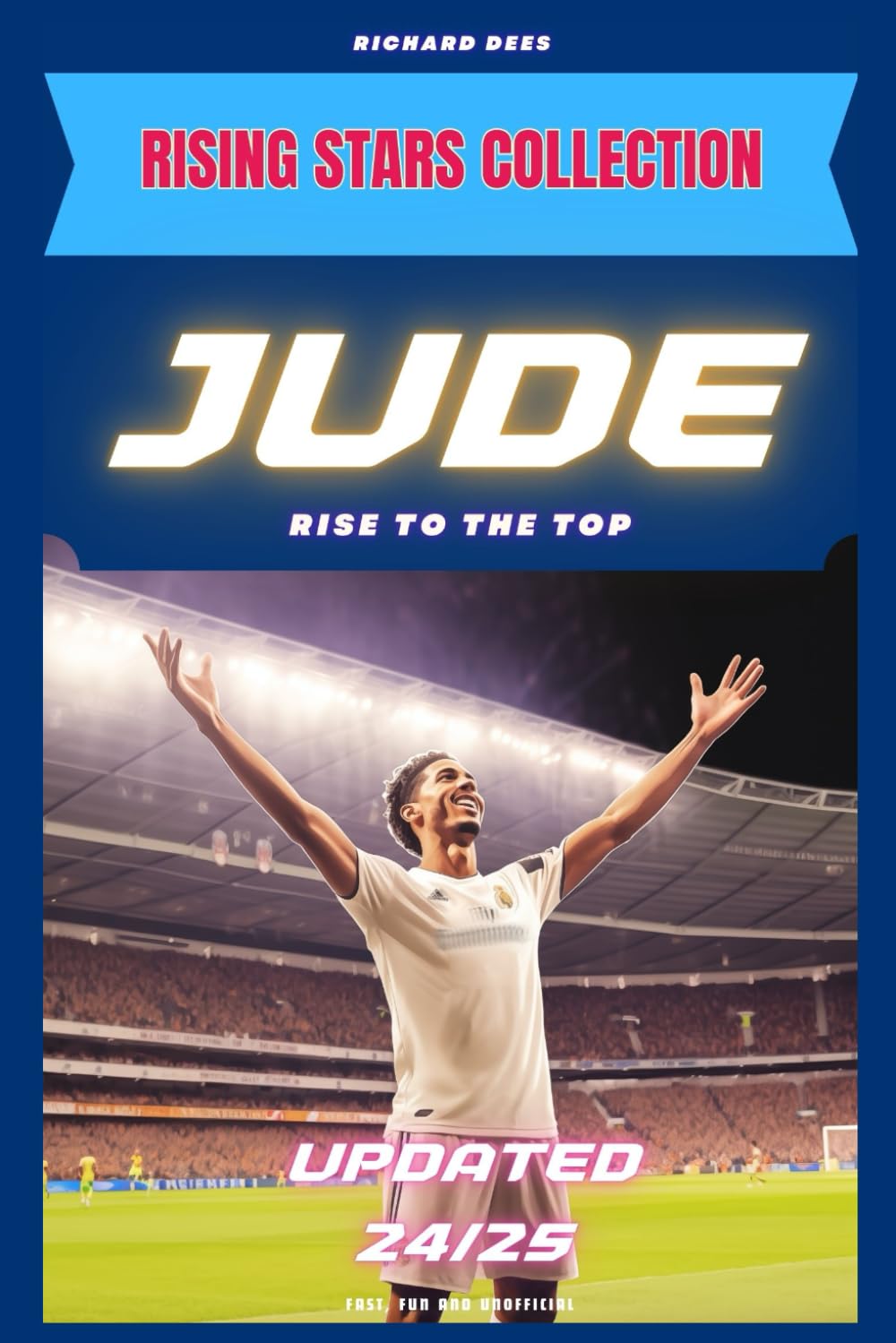 JUDE (Bellingham): Rise to the Top (FOOTBALL LEGENDS COLLECTION)