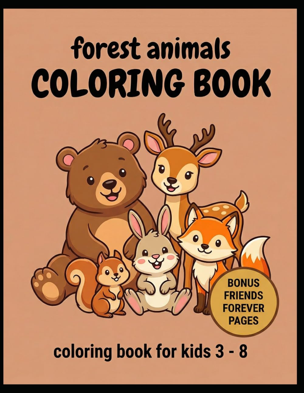 Forest Friends: Color the Cute Creatures of the Forest (Easy Coloring Fun Series)