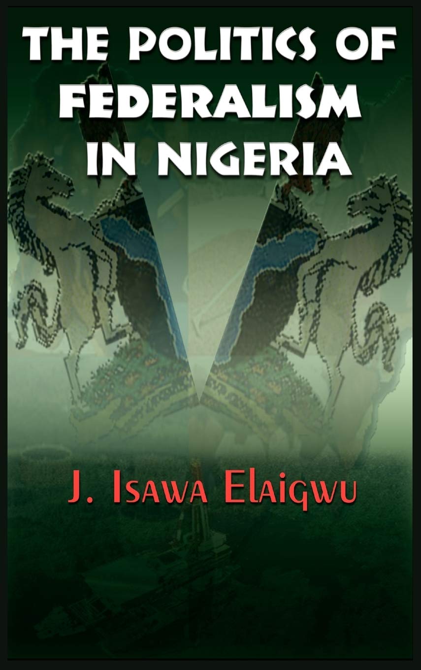 Buy The Politics of Federalism in Nigeria — BookShops.in