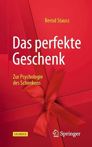 Das perfekte Geschenk: Zur Psychologie des Schenkens (German Edition)