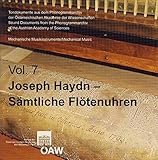 börse mechanische musikinstrumente rüdesheim  Joseph Haydn - Sämtliche Flötenuhren: Mechanische Musikinstrumente/Mechanincal Music Volume 7 (Tondokumente des Phonogrammarchivs, Band 7)