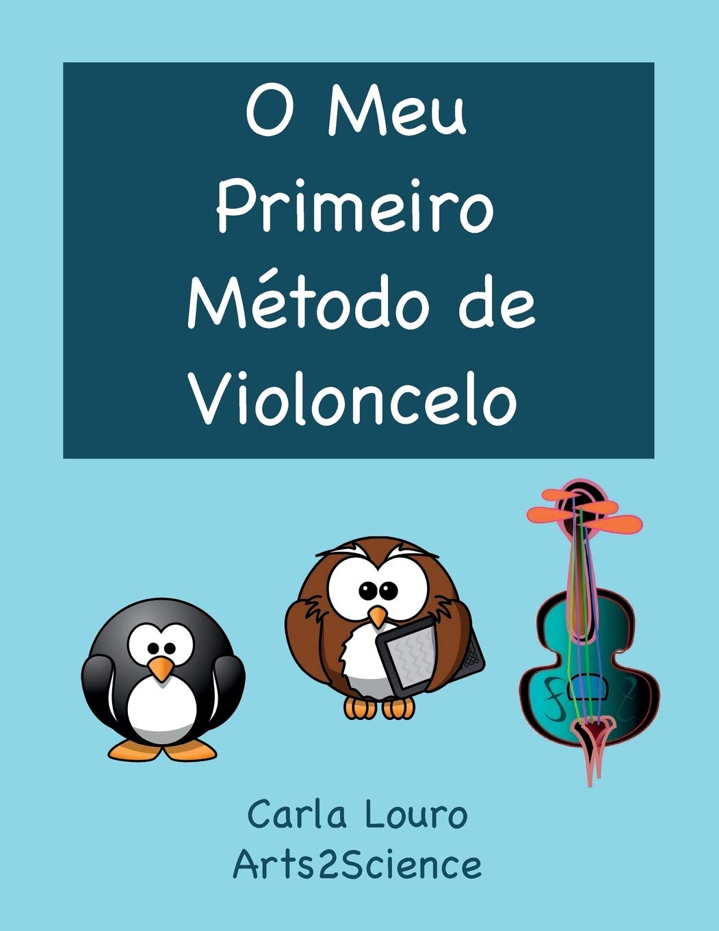 O Meu Primeiro Método de Violoncelo: com áudio gratuito
