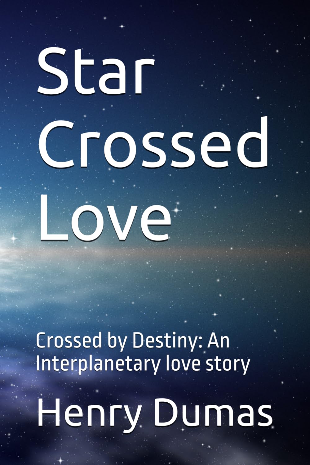 Star Crossed Love: An Interplanetary love story
