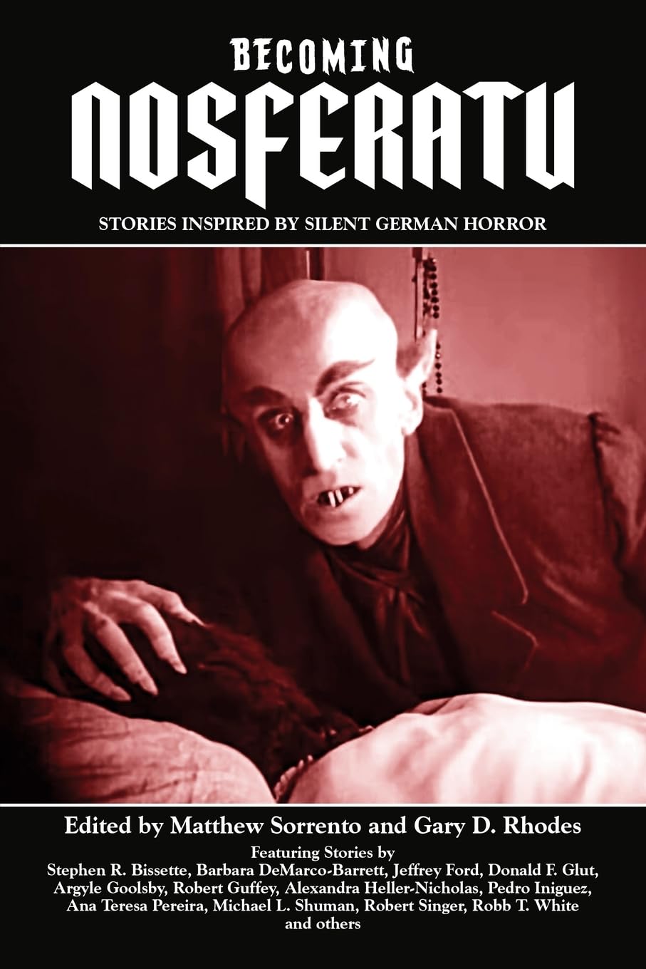 Becoming Nosferatu: Stories Inspired by Silent German Horror      Paperback – April 15, 2025