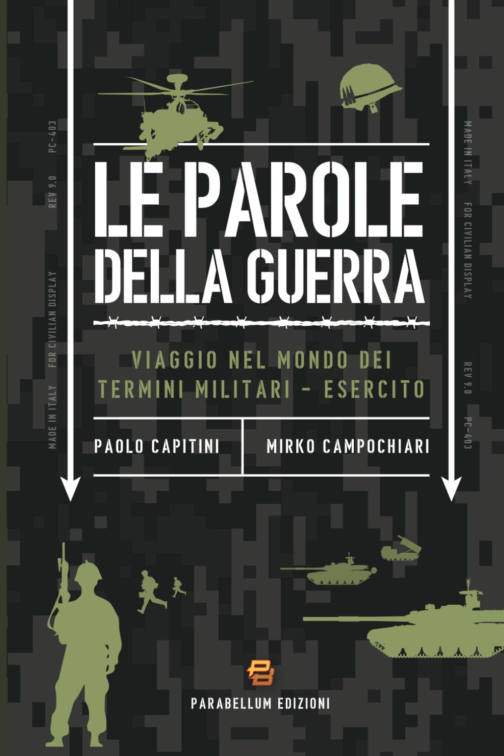 Le parole della guerra: Viaggio nel mondo dei termini militari - Esercito