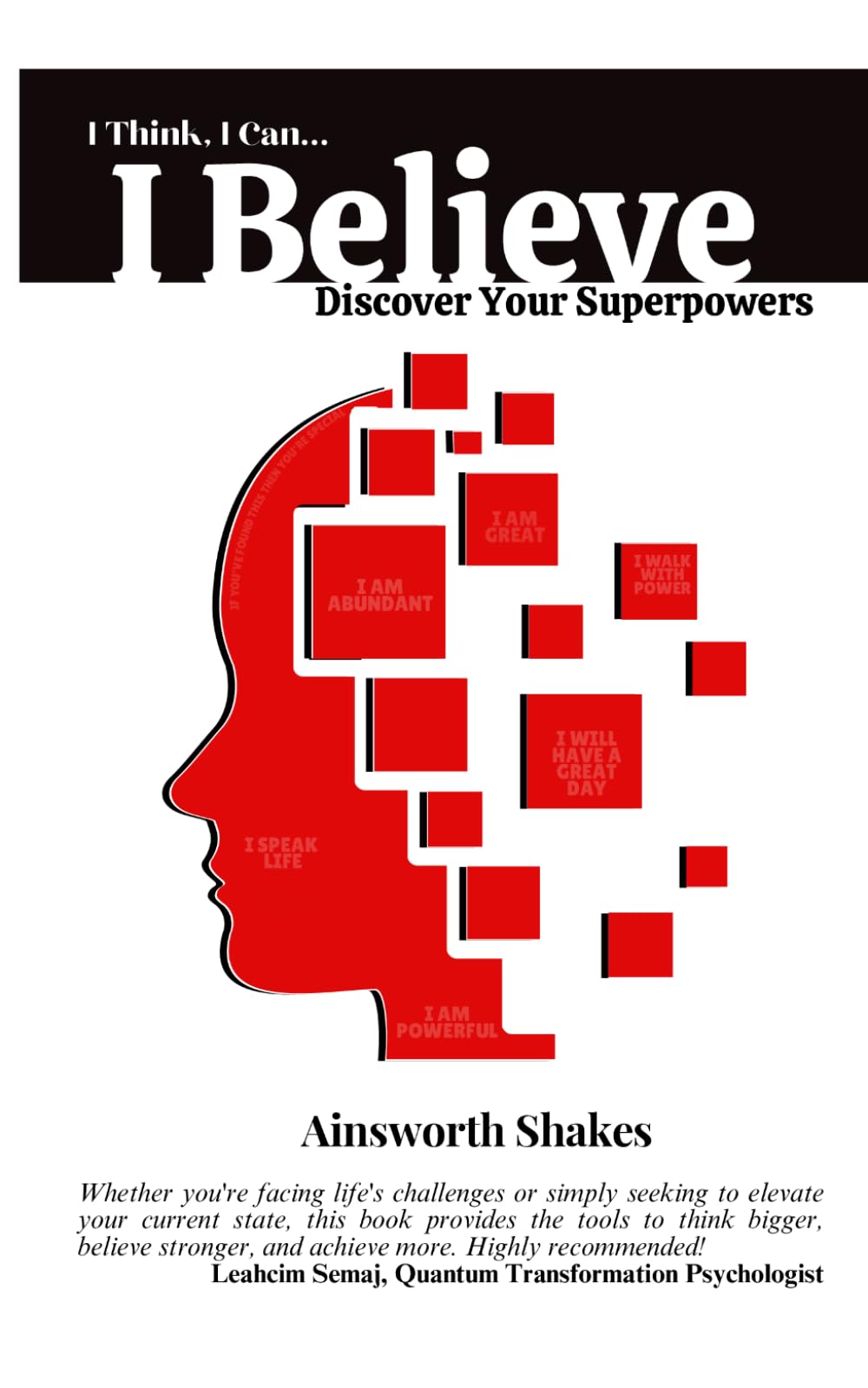 I Think, I Can...I Believe: Discover Your Superpowers
