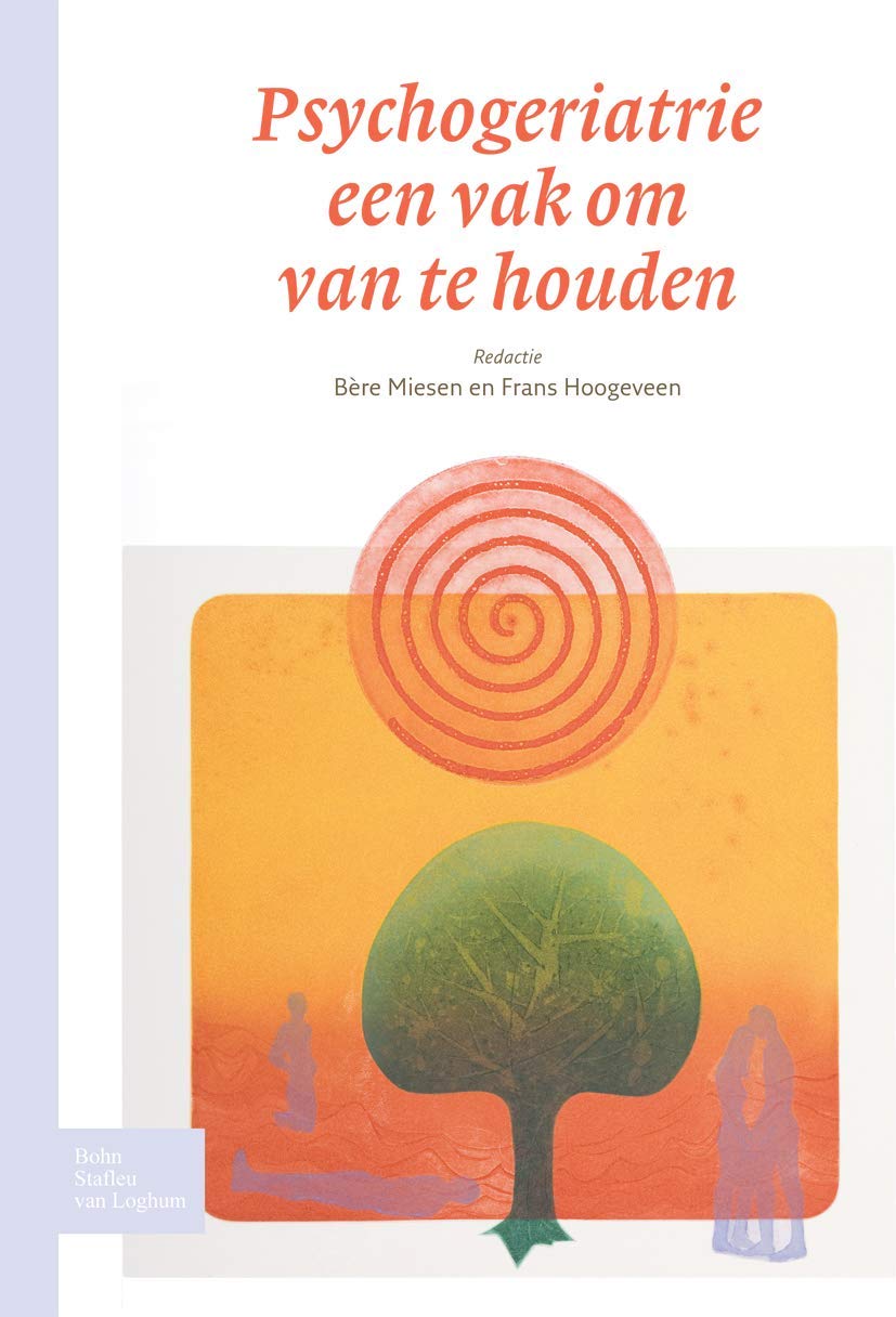Psychogeriatrie, Een Vak Om Van Te Houden