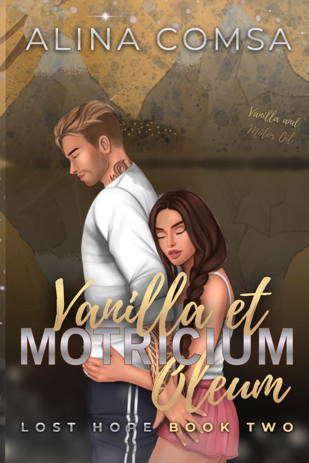 Vanilla et Motricium Oleum: An Angsty Small Town Romance: 2 (Lost Hope)