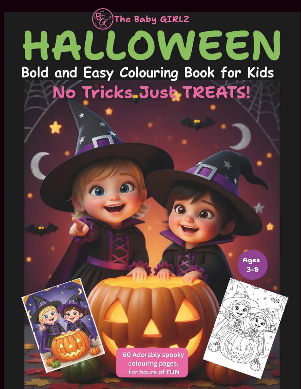 The Baby GIRLZ Halloween Bold and Easy Colouring Book for Kids: No Tricks Just Treats