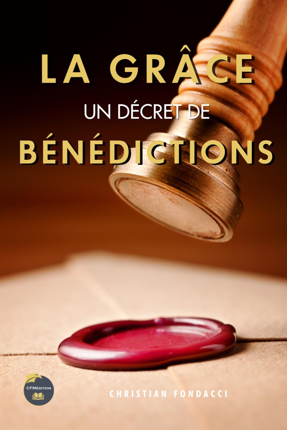 LA GRÂCE, UN DÉCRET DE BÉNÉDICTIONS