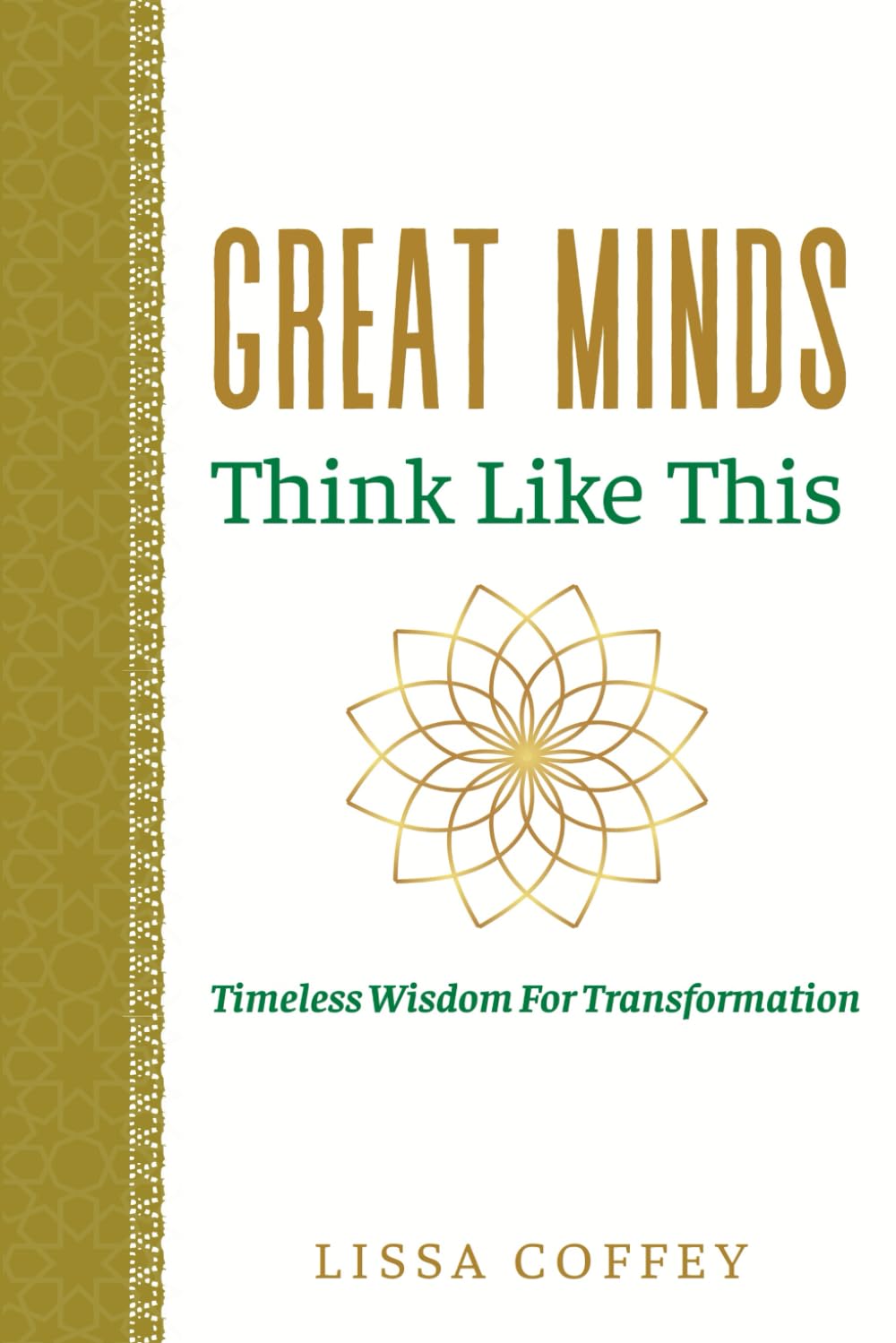 Great Minds Think Like This: Timeless Wisdom for Transformation