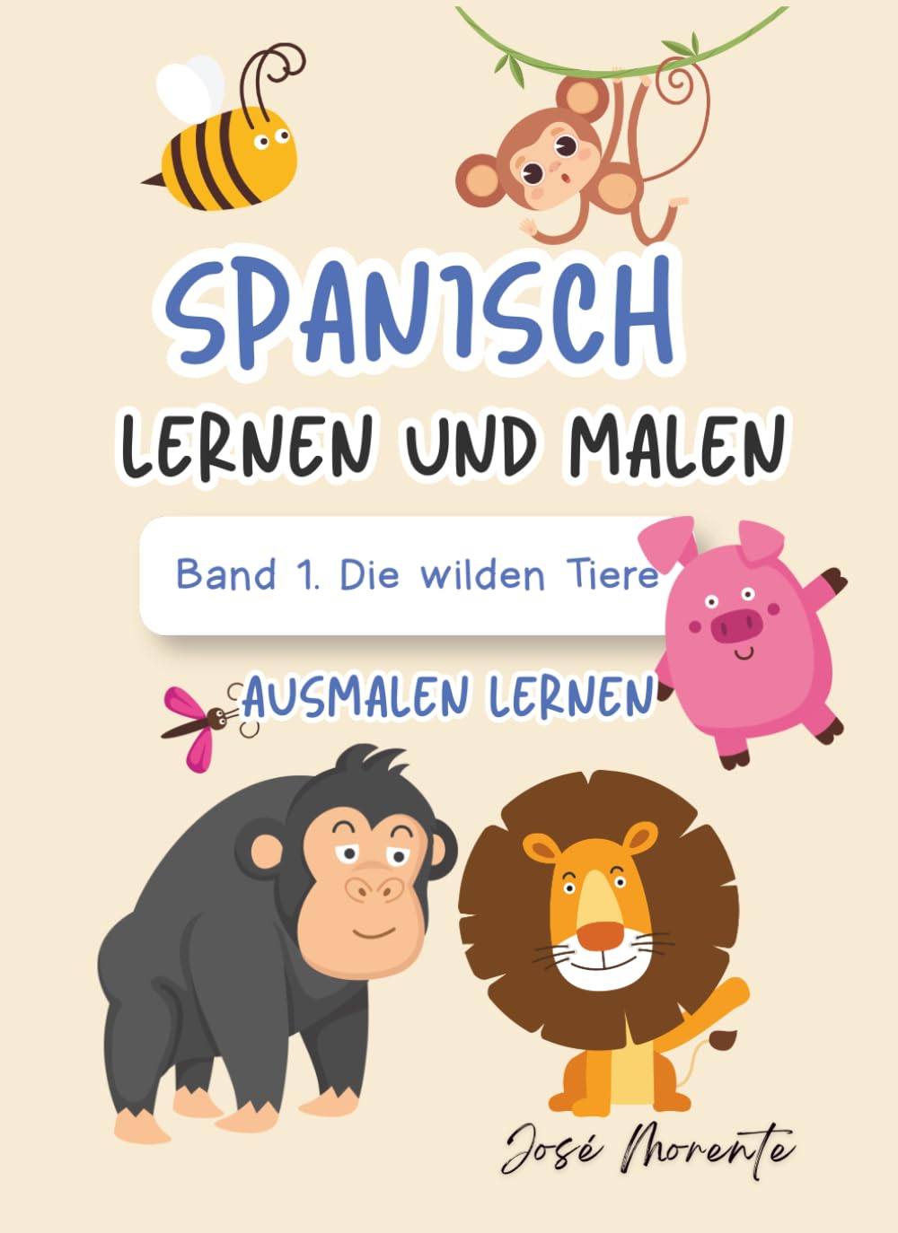 Spanisch lernen und malen: Lernbuch für Kinder (Spanisch, Lernen und Malen für Kinder)