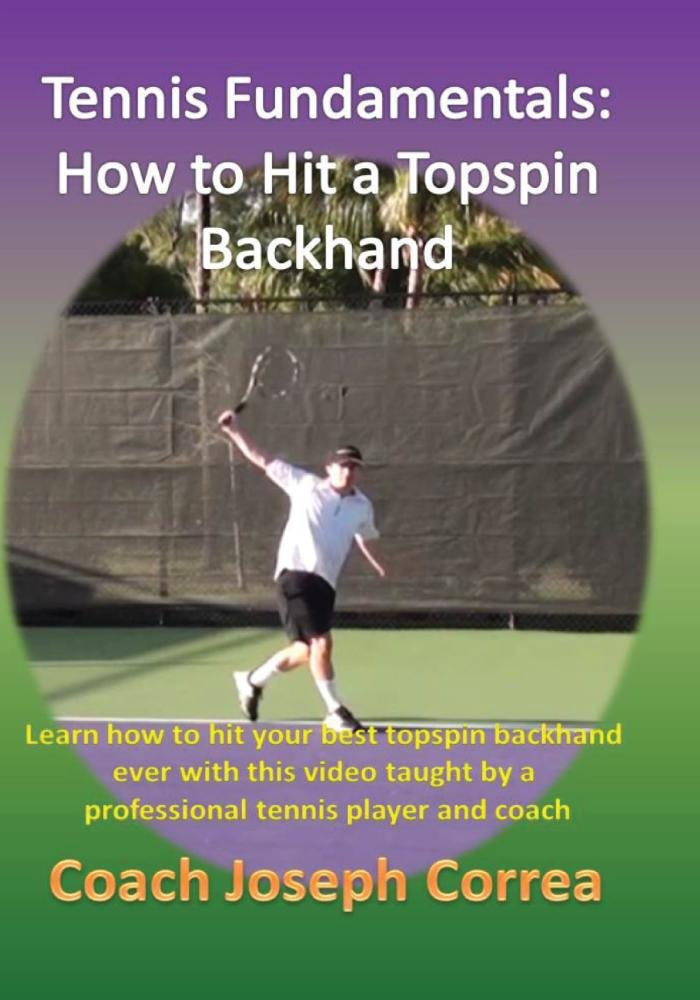 Tennis Fundamentals: How to Hit a Topspin Backhand