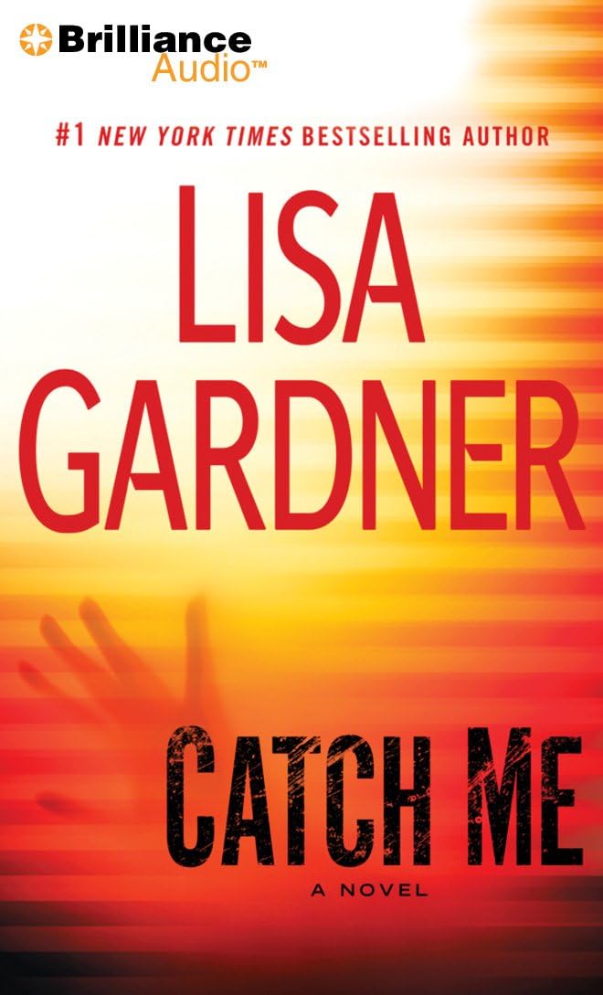 Catch Me: A Novel (Detective D. D. Warren, 6) Audio CD – CD, December 3, 2013