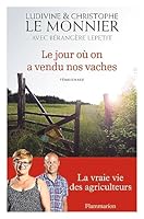 Le jour où on a vendu nos vaches 2081404435 Book Cover