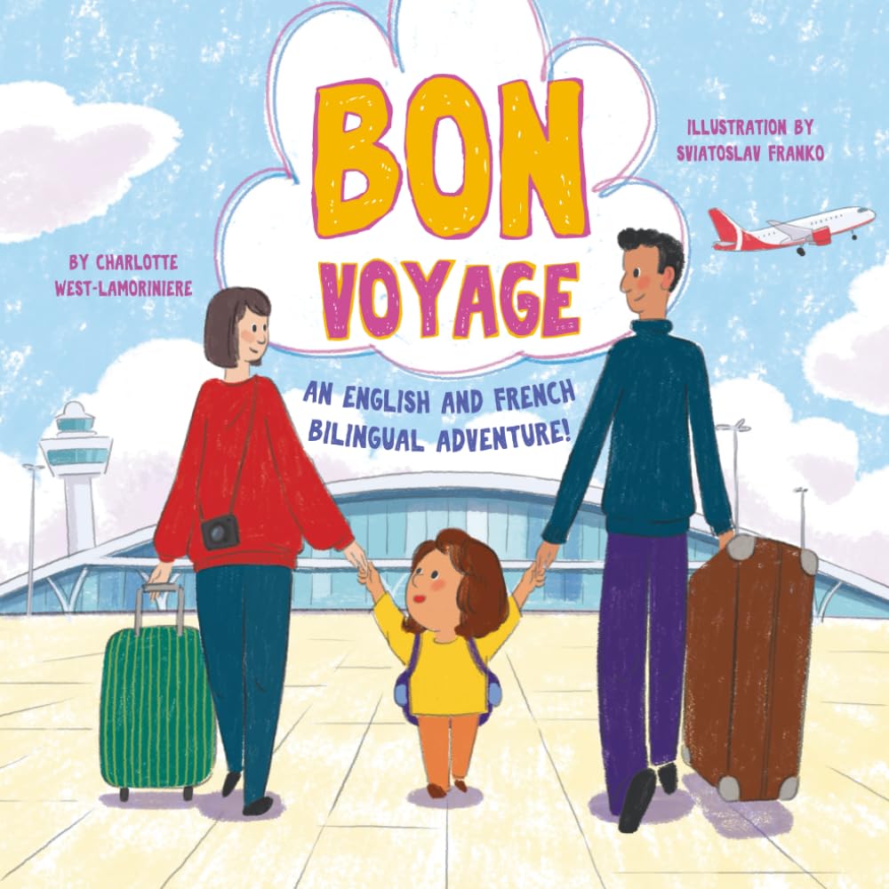 BON VOYAGE - An English And French Bilingual Adventure - The Bilingual Club: A bilingual book - English & French