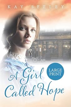 A Girl Called Hope Large Print Edition 1 Hope Series