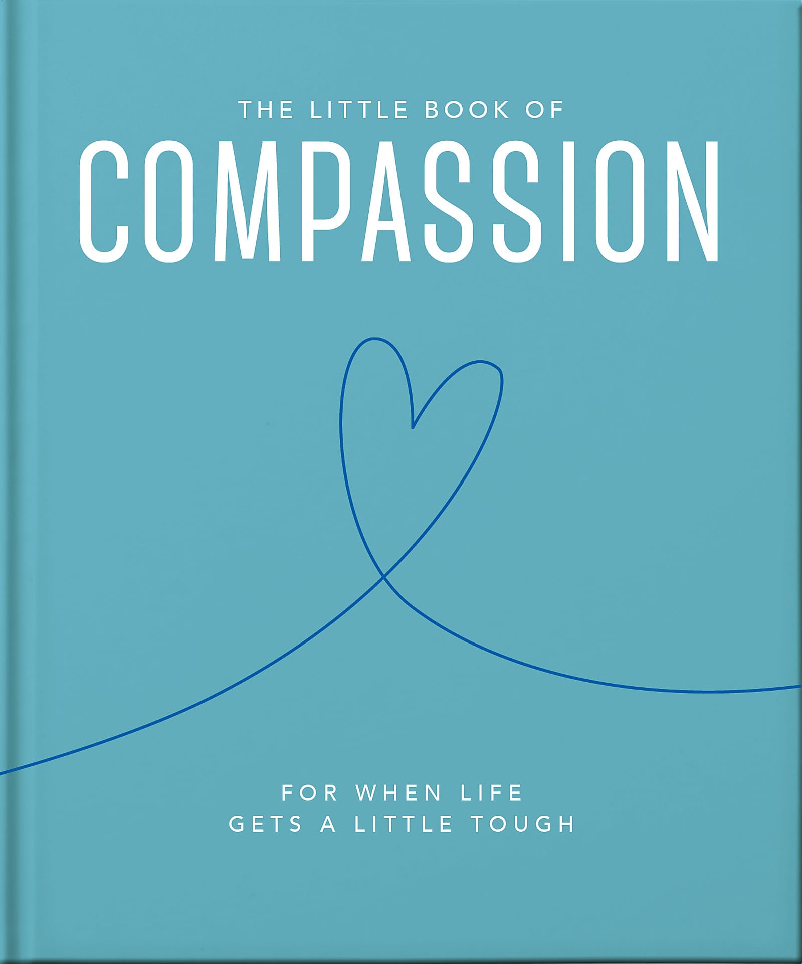 The Little Book of Compassion: For when life gets a  by Orange Hippo! HARDBACK
