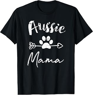 Aussie Dog Mom Australian Shepherd Mama Men Women Kids T-Shirt