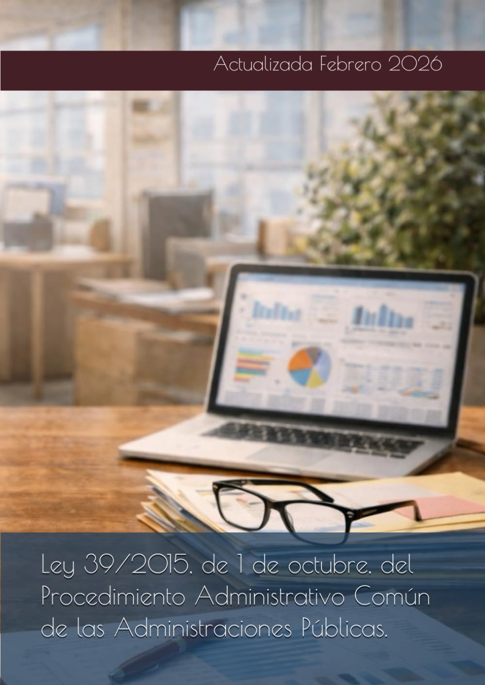 Ley 39/2015, de 1 de octubre, del Procedimiento Administrativo Común de las Administraciones Públicas.