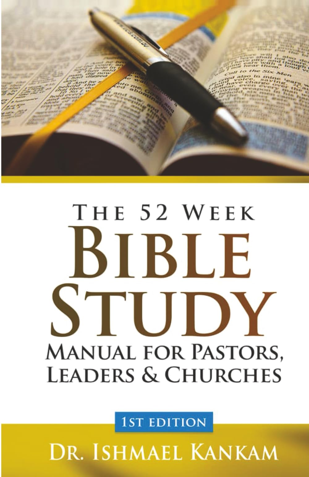 The 52 Week Bible Study Manual For Pastors, Leaders & Churches