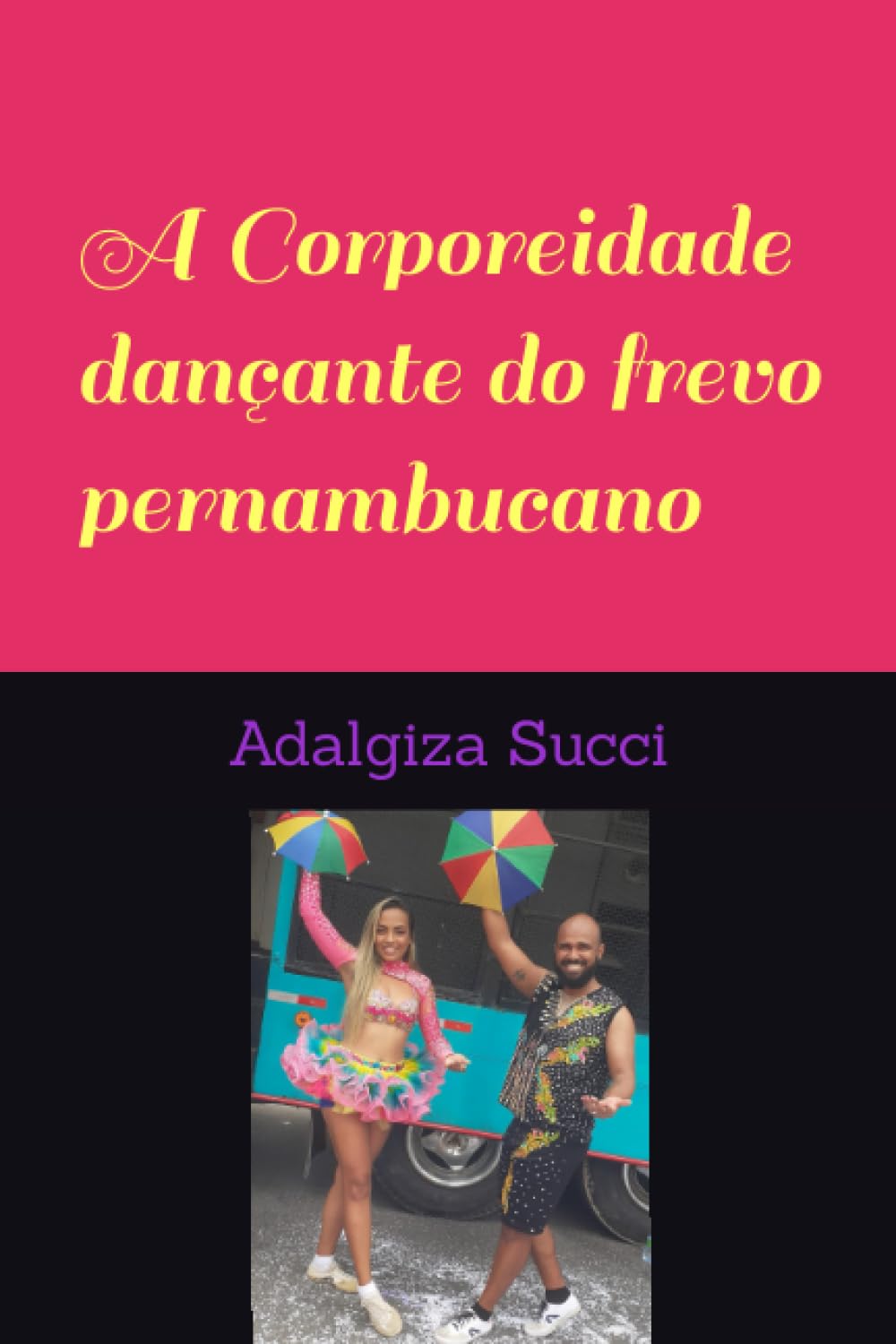 A Corporeidade dançante do frevo pernambucano