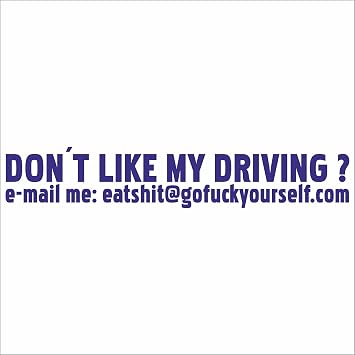 Sticker - Decal - JDM - Die Cut - I Dont Like My Drive eat Shit Shit Yourself - 210x41 mm - JDM - Die Cut - Car - Truck - Bus - Window - Laptop - Coach - Rear Window - Blue