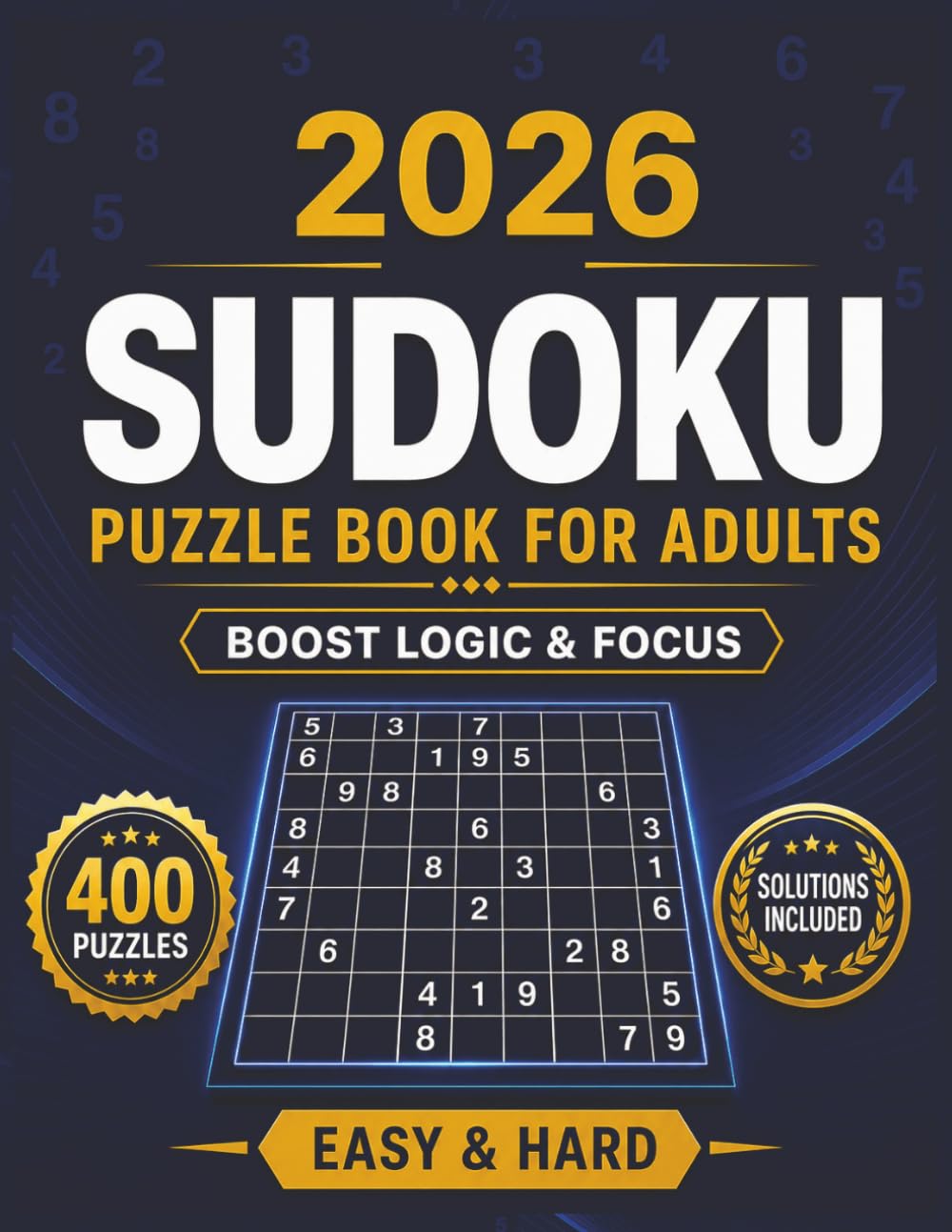 2026 Sudoku Puzzle Book For Adults: Boost Logic & Focus with 400 Easy & Hard Puzzles | Fun Brain Training for Seniors with Solutions