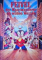 Feivel - Der Mauswanderer im Wilden Westen 380002358X Book Cover