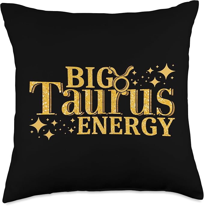 Big Taurus Energy Horoscope Zodiac Sign Taurus Throw Pillow