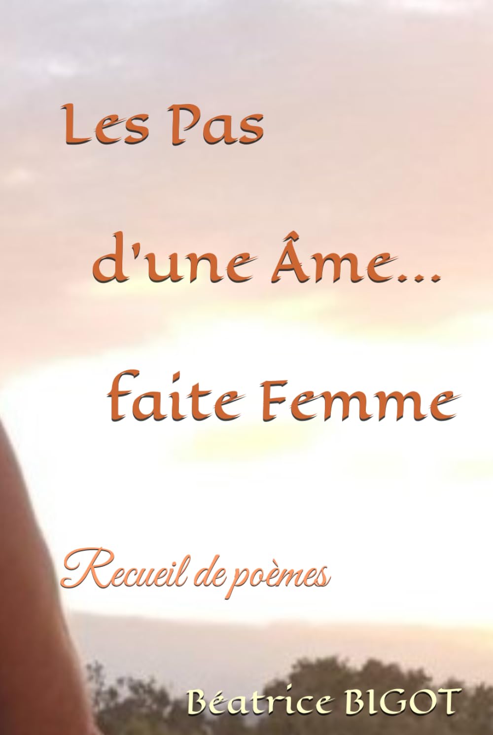 Les Pas d'une Âme Faite Femme.: Recueil de poésie