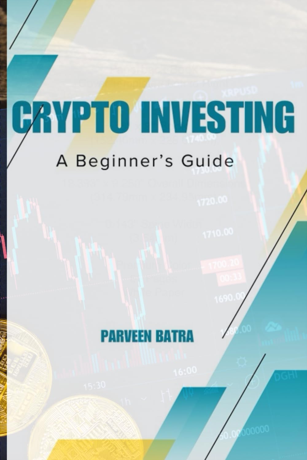CRYPTO INVESTING A BIGENNER'S GUIDE: CRYPTOCURRENCY (surest way to wealth)