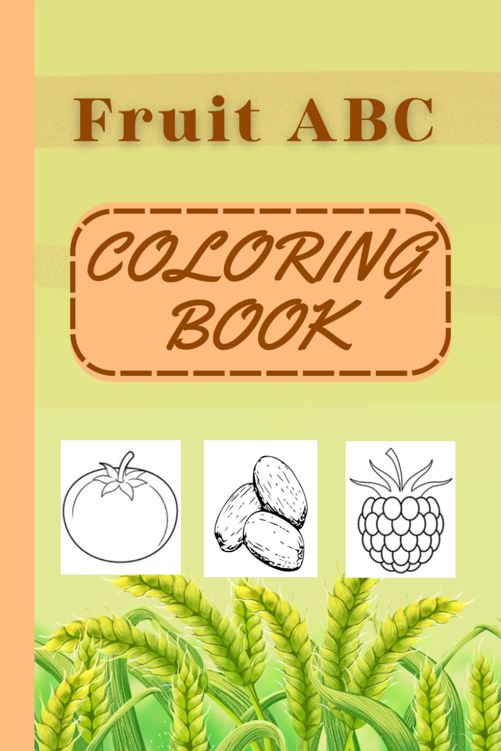 Fruits ABC Coloring Book: Coloring Book