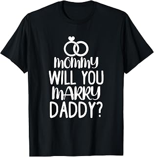Kids Mommy Will You Marry My Daddy Funny Marriage Proposal T-Shirt