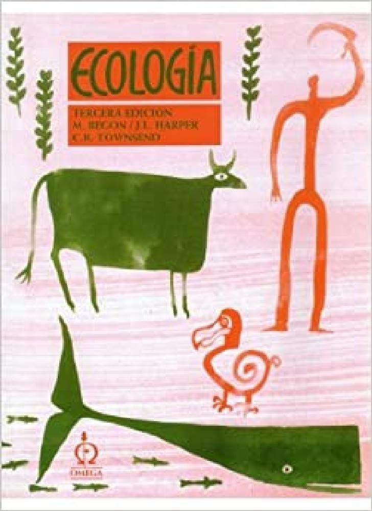 ECOLOGIA, 3/ED.: Edicion (BIOLOGÍA Y CIENCIAS DE LA VIDA-ECOLOGÍA)