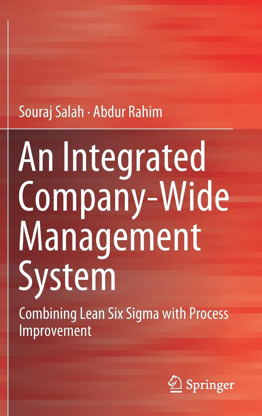 An Integrated Company-Wide Management System: Combining Lean Six Sigma with Process Improvement