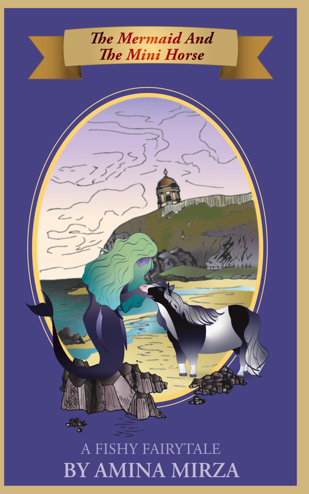 The Mermaid And The Mini Horse: A Fishy Fairy Tale