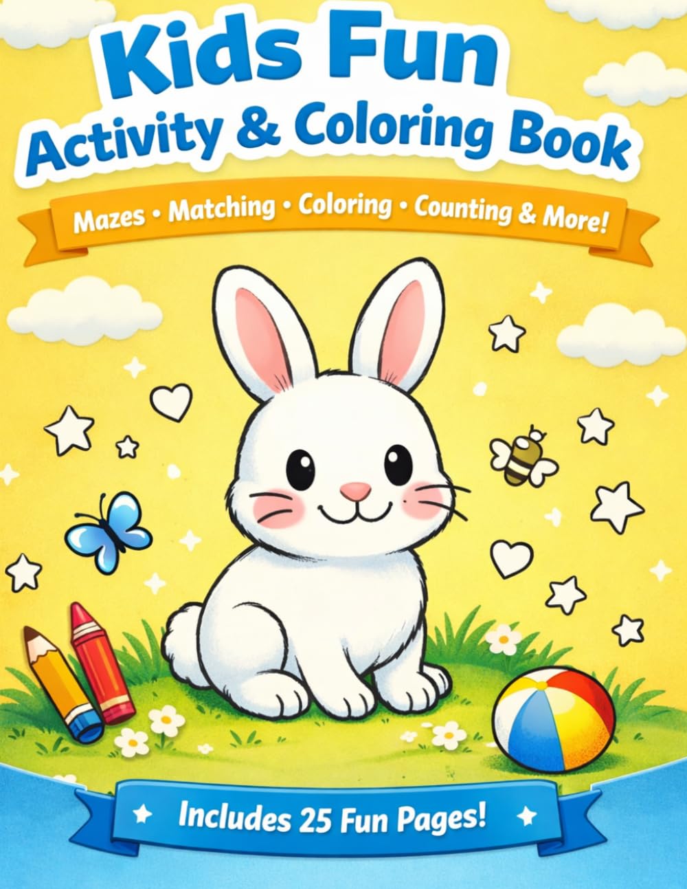 Kids Fun Activity & Coloring Book: Mazes • Matching • Coloring • Counting & More!