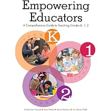 Empowering Educators A Comprehensive Guide to Teaching K, 1, 2