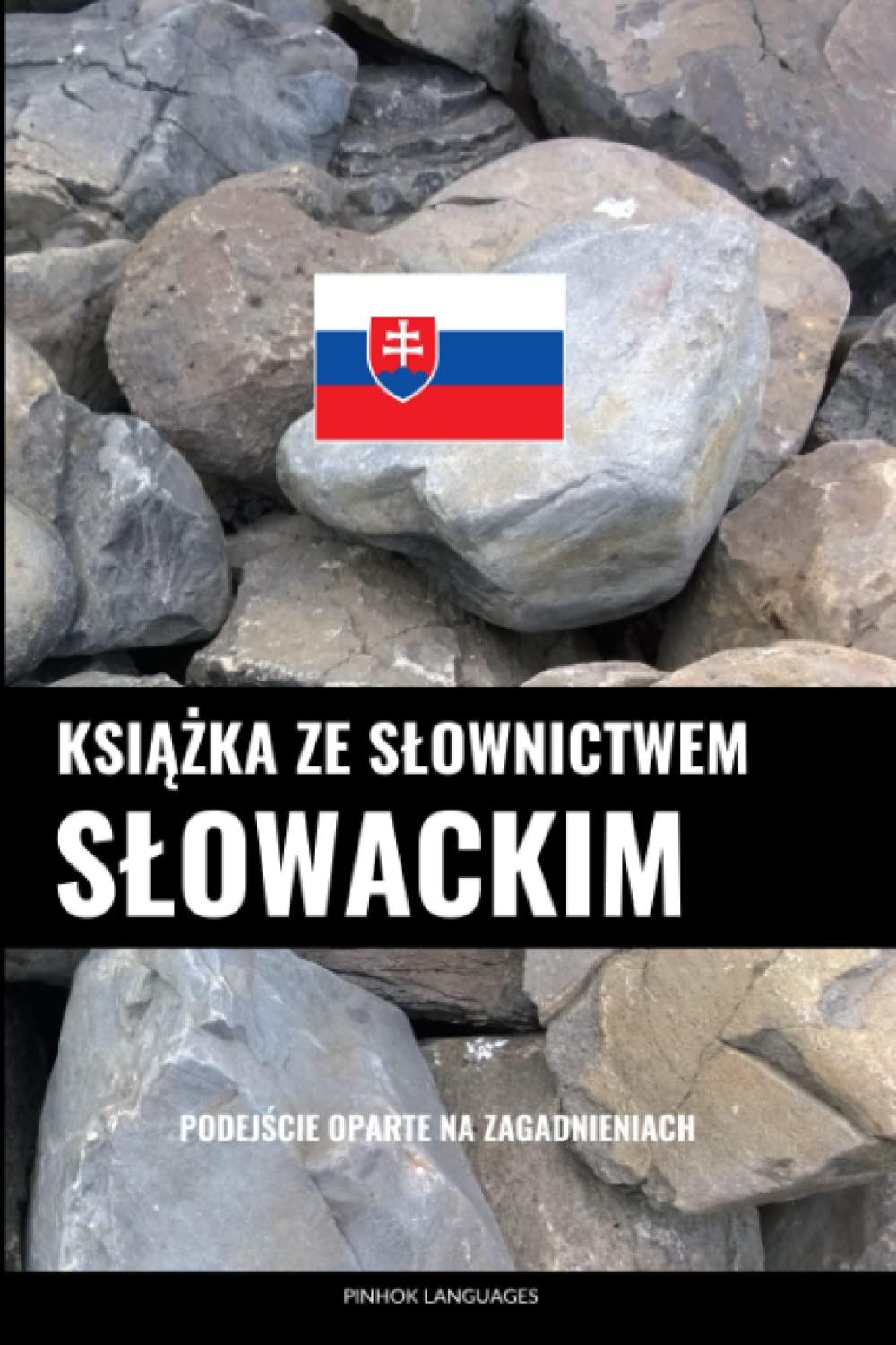Książka ze słownictwem słowackim: Podejście oparte na zagadnieniach: Podejście oparte na zagadnieniach